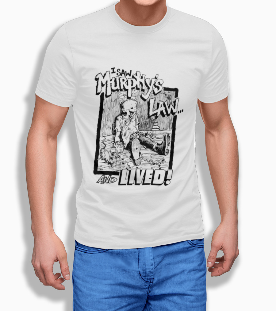Murphy's Law I Saw And Lived Adventure Survivor T-Shirt