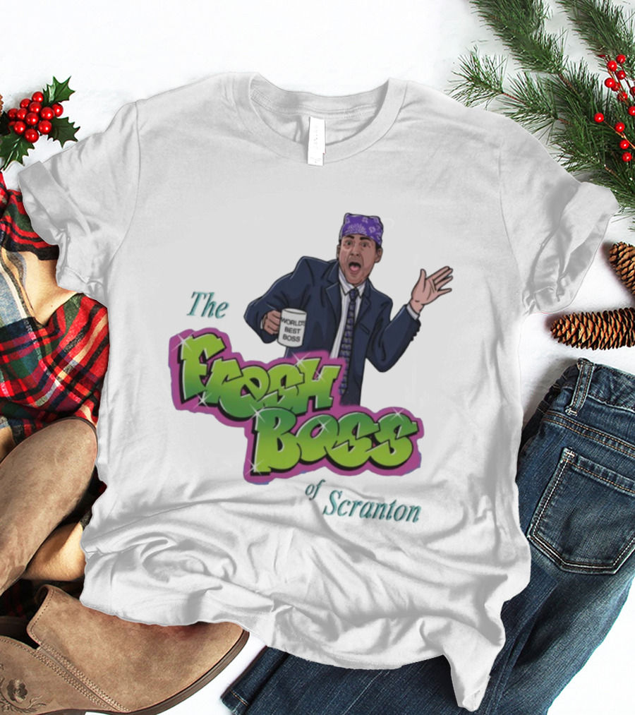The Fresh Boss World's Best Boss Of Scranton T-Shirt