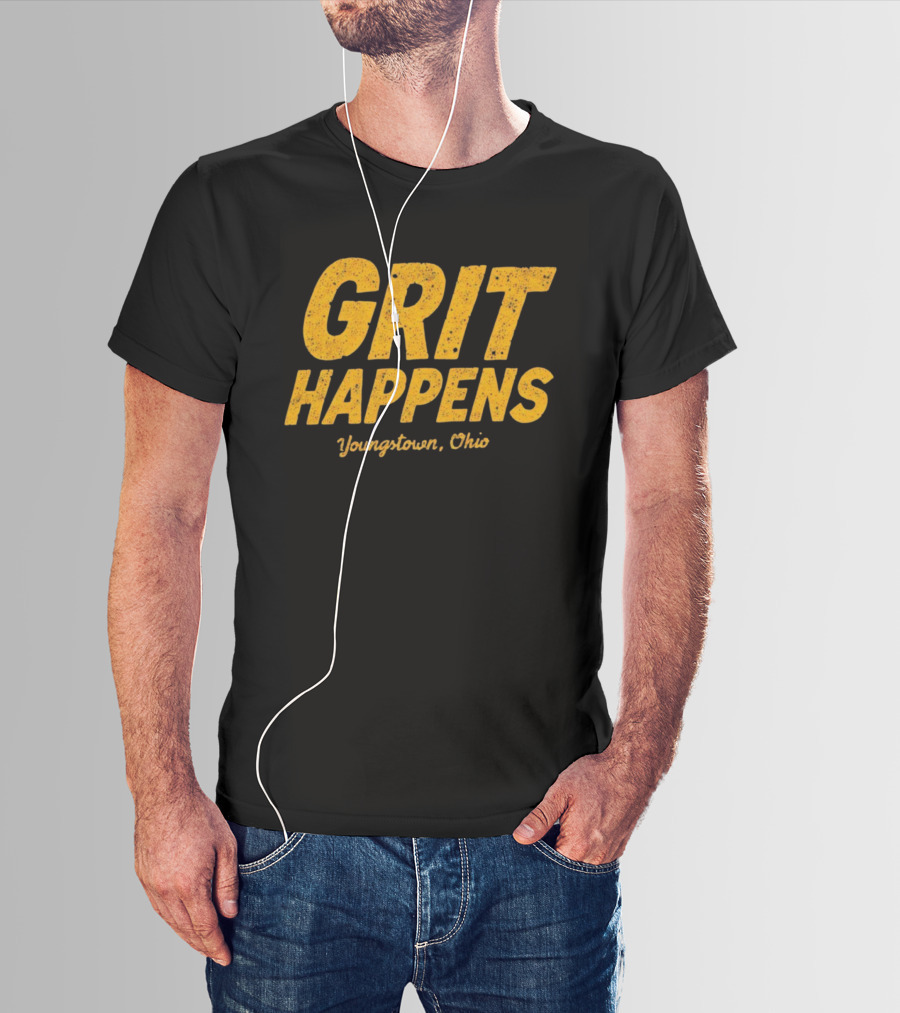 Grit Happens Youngstown Ohio T-Shirt