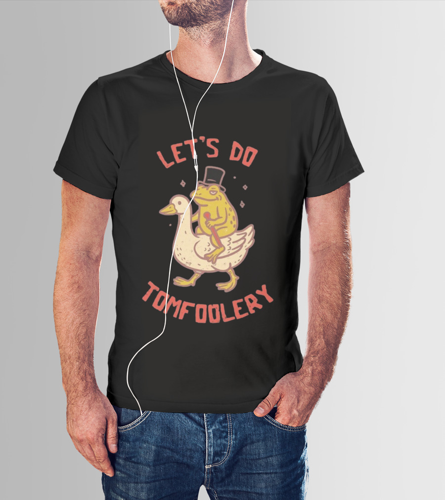 Let's Do Tomfoolery Frog Riding Goose Top Hat Cane T-Shirt