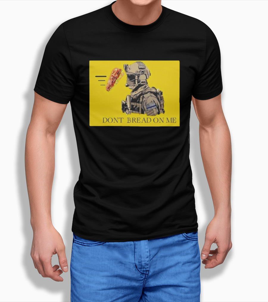 Sandwich Military Vibe Don't Bread On Me Tactical Humor T-Shirt