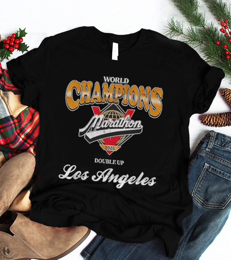 World Champions Marathon 2025 Los Angeles Victory Double Up T-Shirt