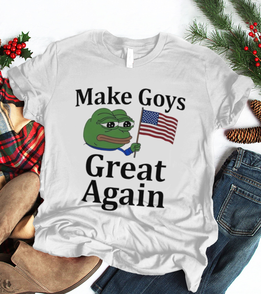 US Flag Pepe Meme Make Goys Great Again T-Shirt