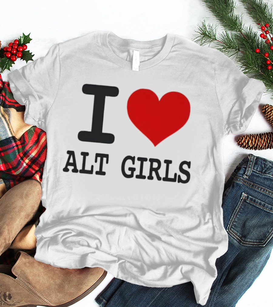I Love Alt Girls Funny I Heart Design T-Shirt