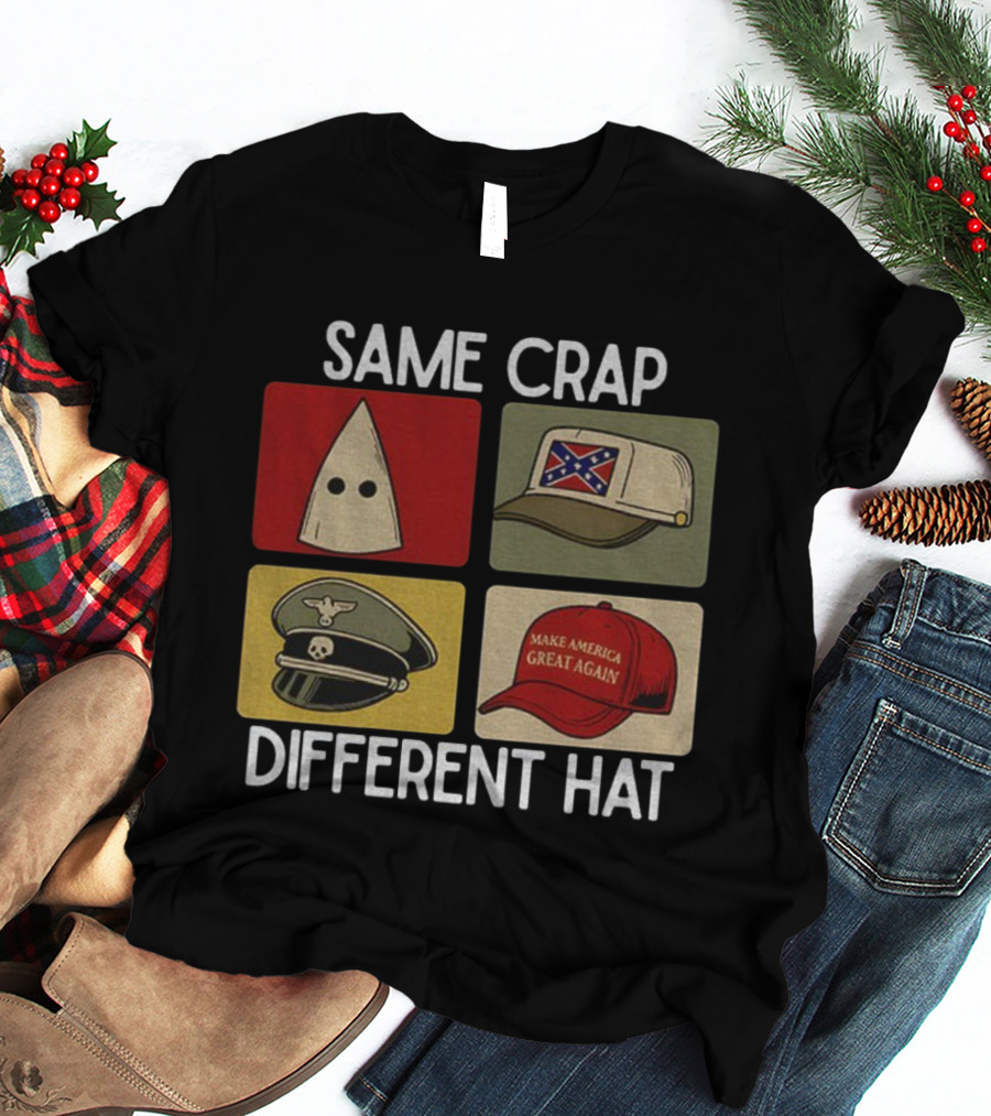 Same Crap Different Hat Satirical Political Commentary T-Shirt