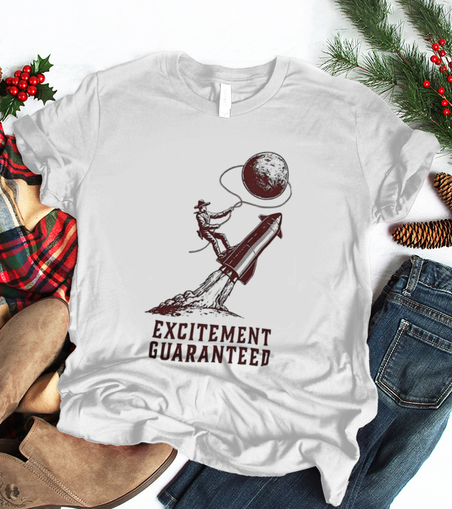 Excitement Guaranteed Cowboy Riding Rocket Lassoing Moon T-Shirt