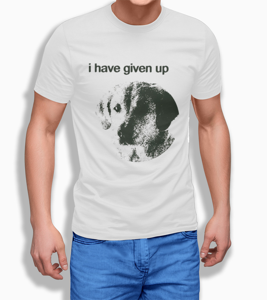 Cute Dog I Have Given Up Vintage Style T-Shirt