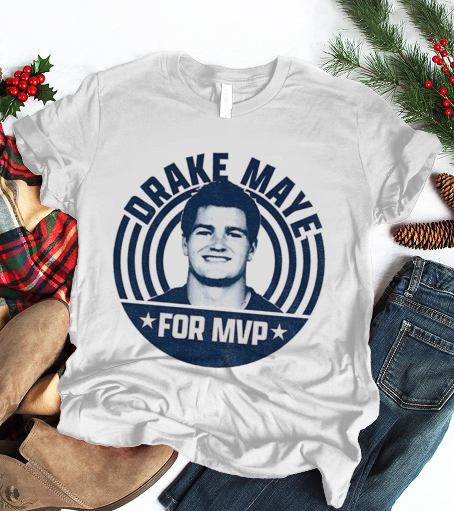 Drake Maye For MVP 2025 New England Patriots NFL Football T-Shirt