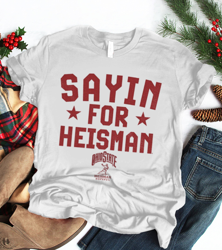 Ohio State Sayin For Heisman Football Star Buckeyes T-Shirt