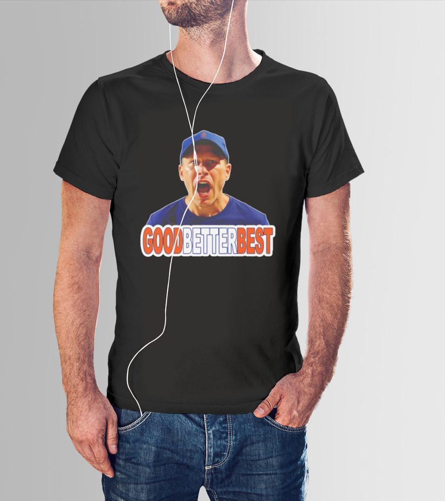 Good Better Best Ben Johnson Chicago Bears Coach Motivational Quote T-Shirt