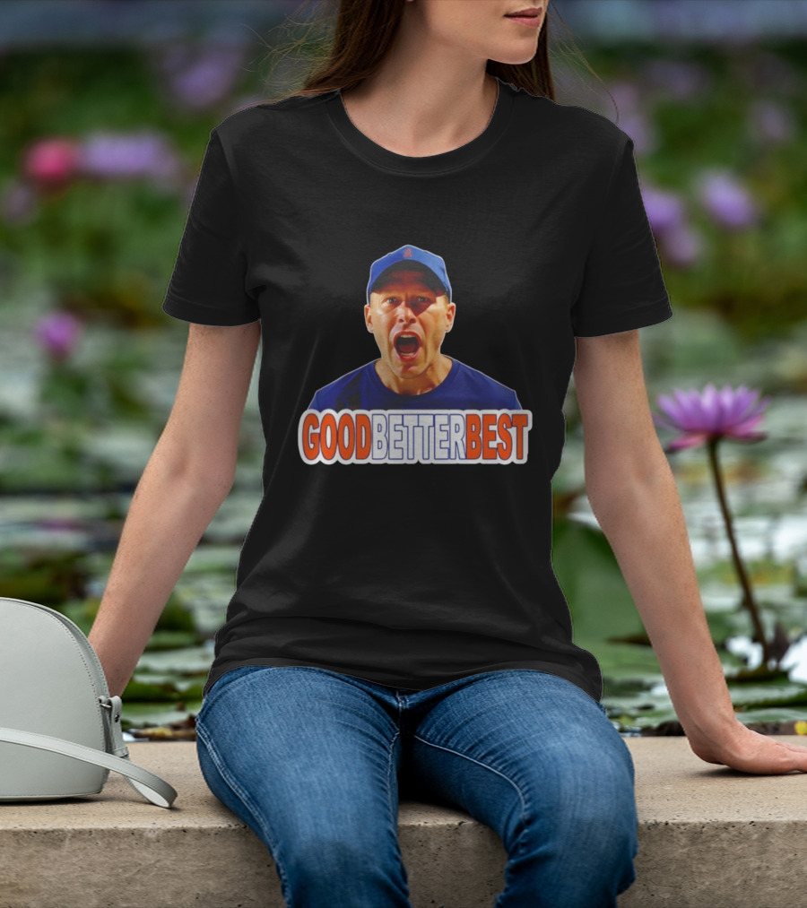 Good Better Best Ben Johnson Chicago Bears Coach Motivational Quote T-Shirt