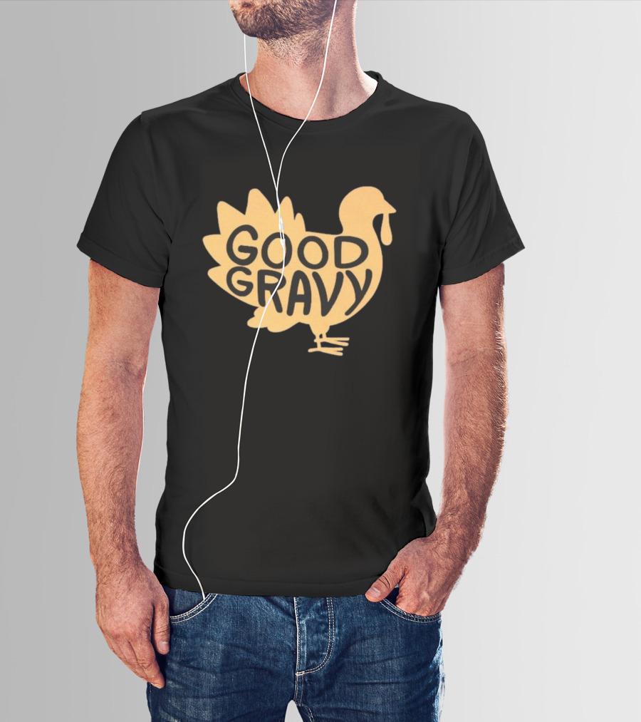Good Gravy Turkey Matt Mitchell Thanksgiving T-Shirt