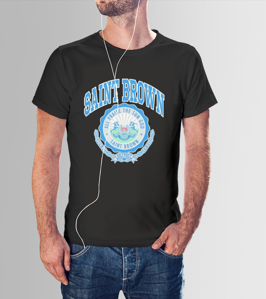 SAINT BROWN All Praise The Sun God Detroit STB California T-Shirt