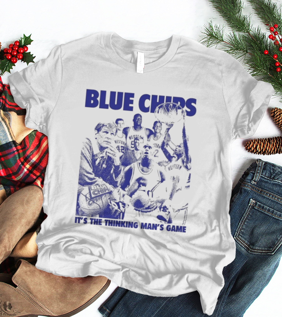 BLUE CHIPS IT'S THE THINKING MAN'S GAME T-Shirt