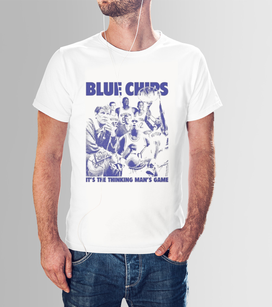 BLUE CHIPS IT'S THE THINKING MAN'S GAME T-Shirt
