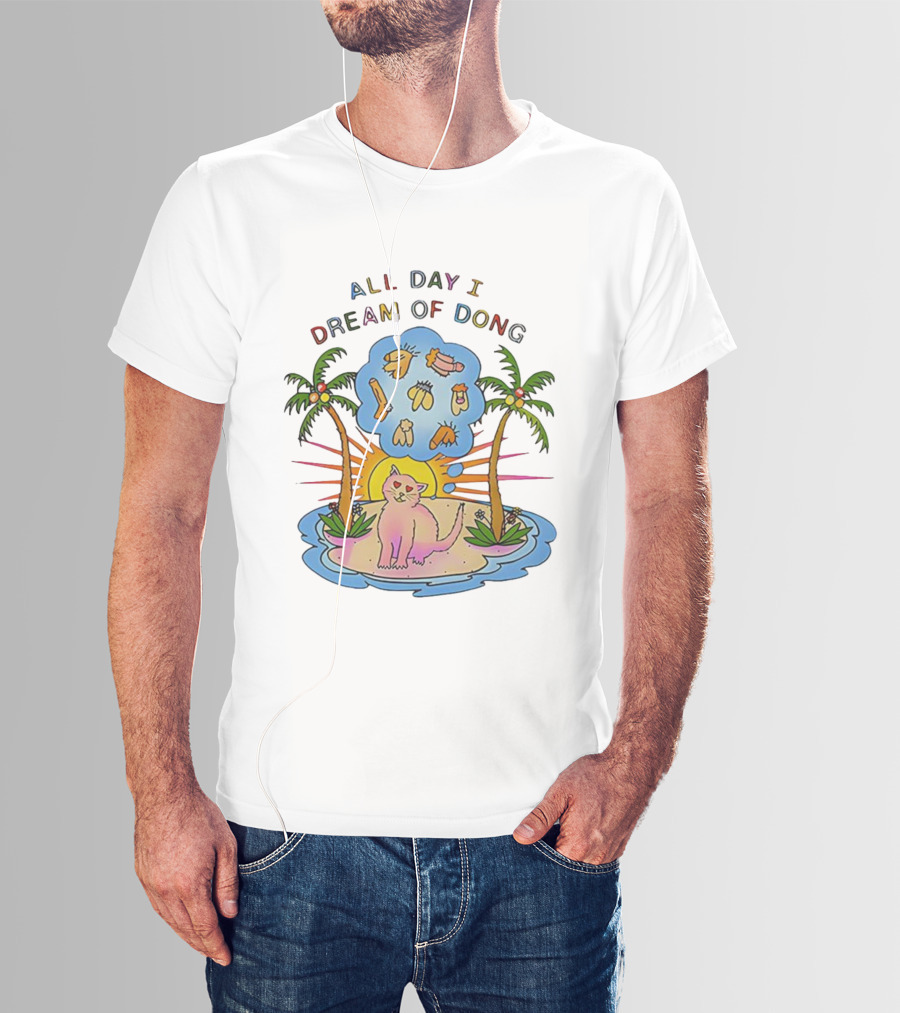 All Day I Dream Of Dong Cat On Desert Island T-Shirt