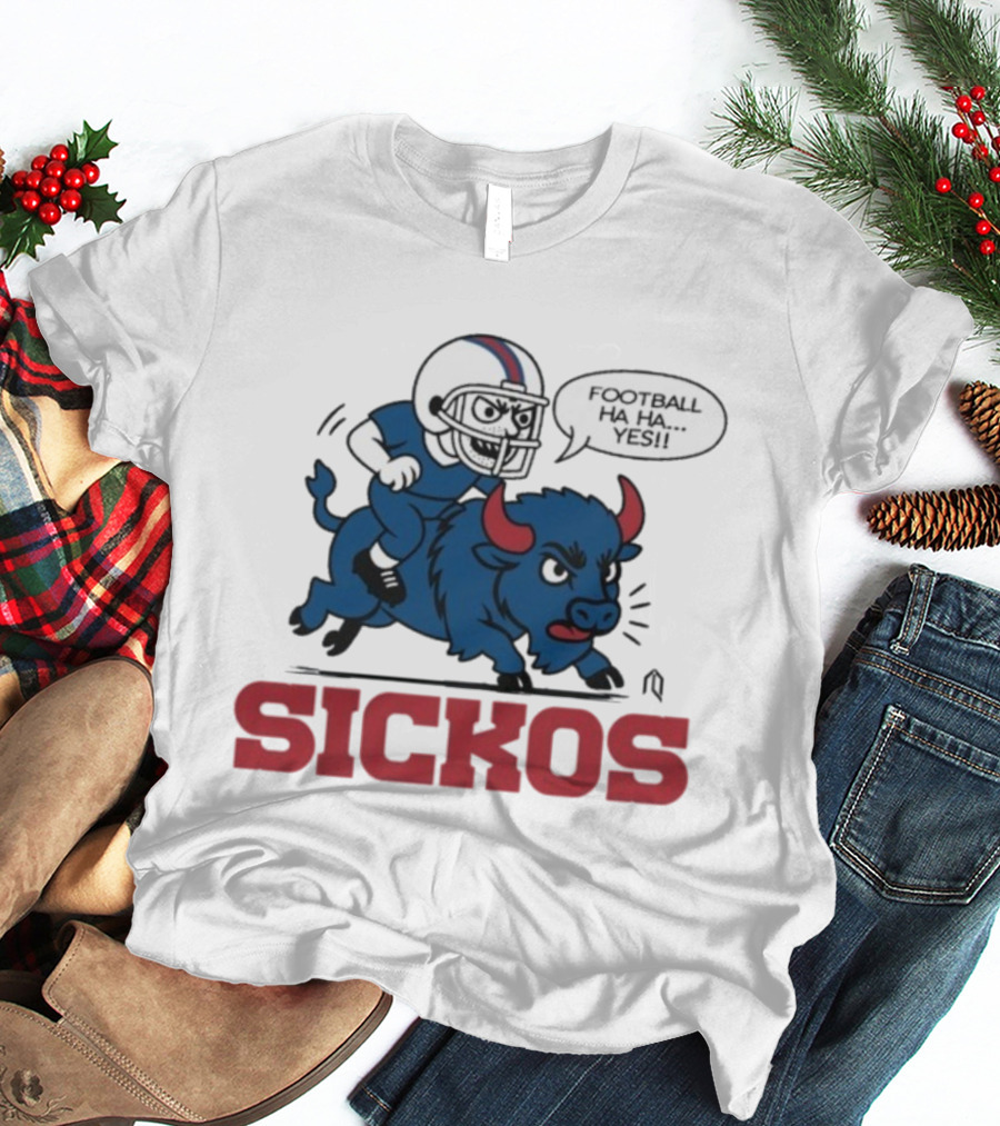 Buffalo Bills Sickos Mascot Football Ha Ha Yes Rider T-Shirt