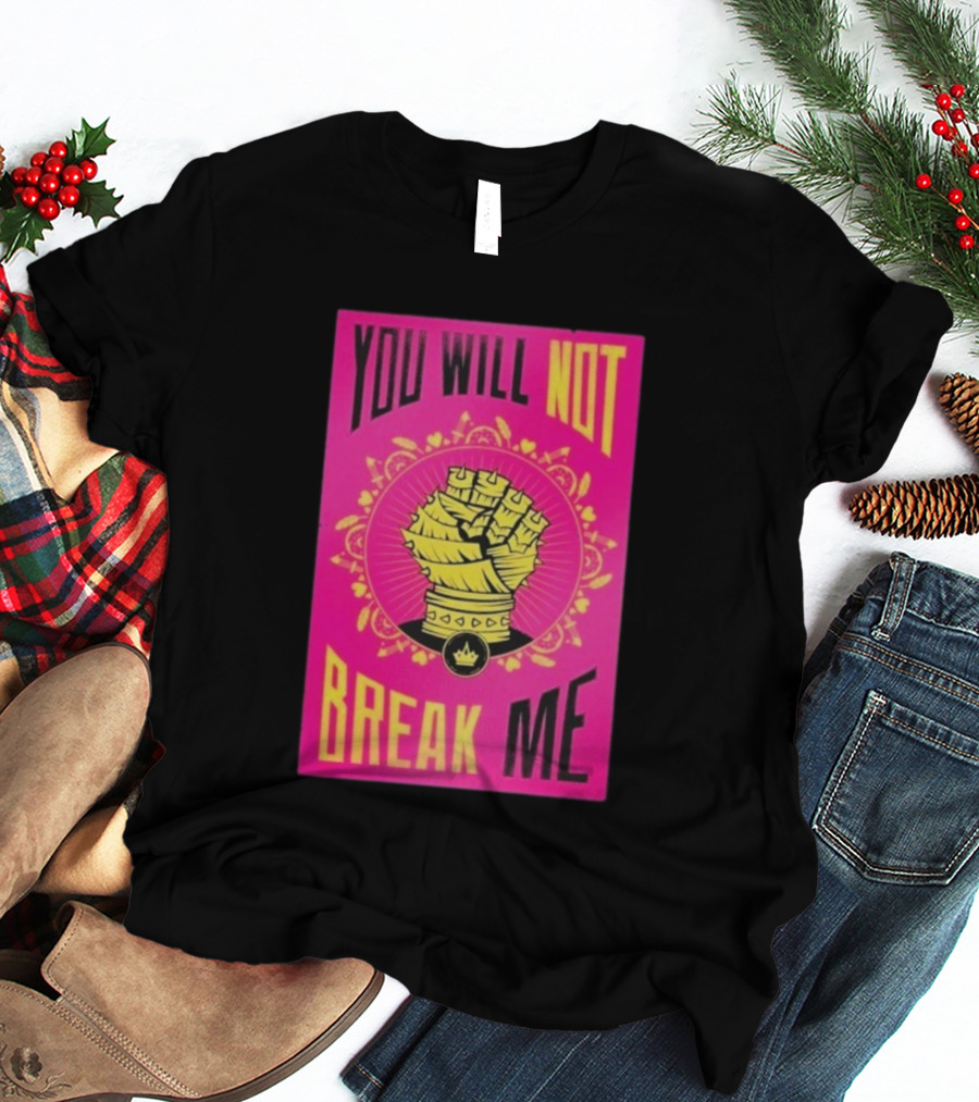 You Will Not Break Me Dungeon Crawler Carl Yellow Fist Pink T-Shirt