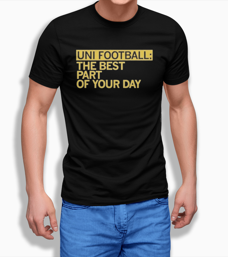 UNI Football The Best Part Of Your Day T-Shirt