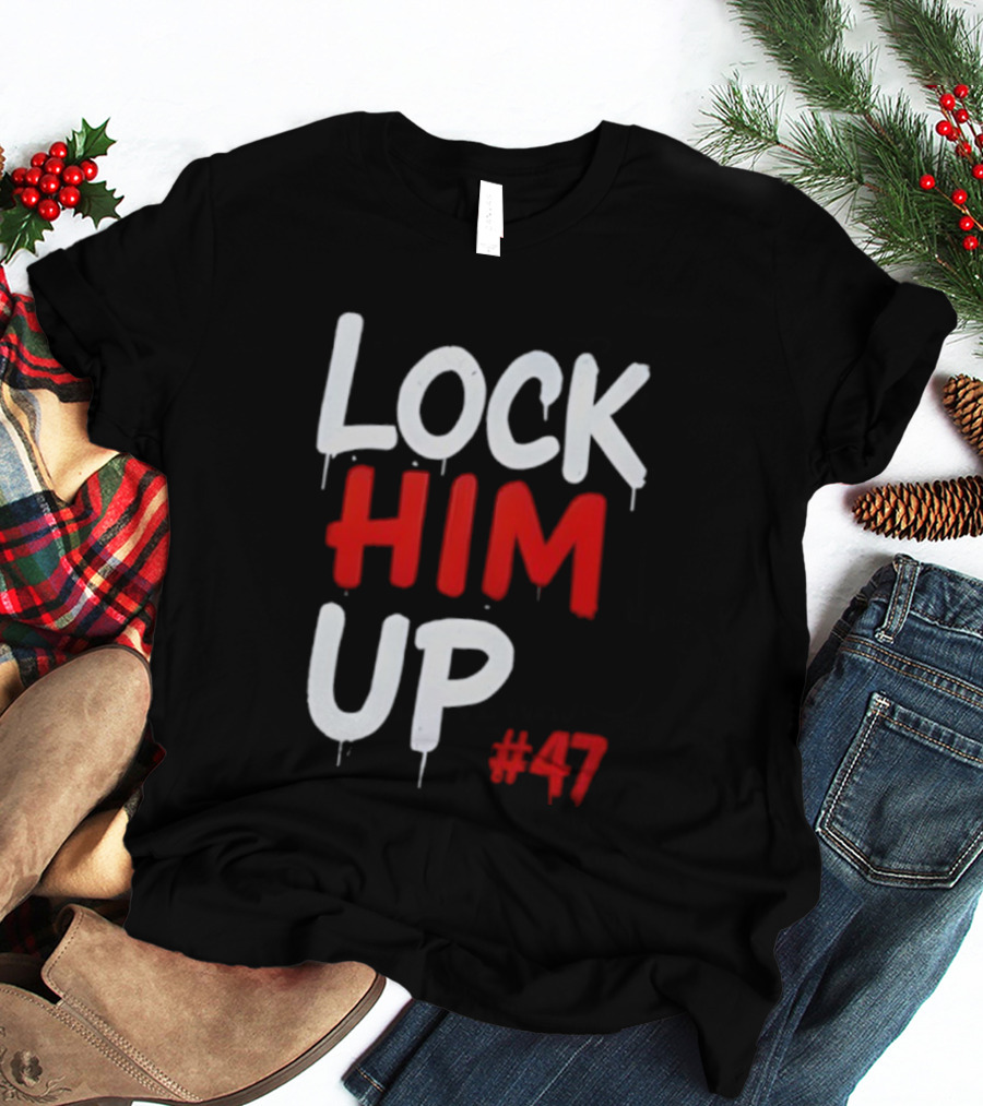 LOCK HIM UP #47 Bold White Red Drip Text T-Shirt