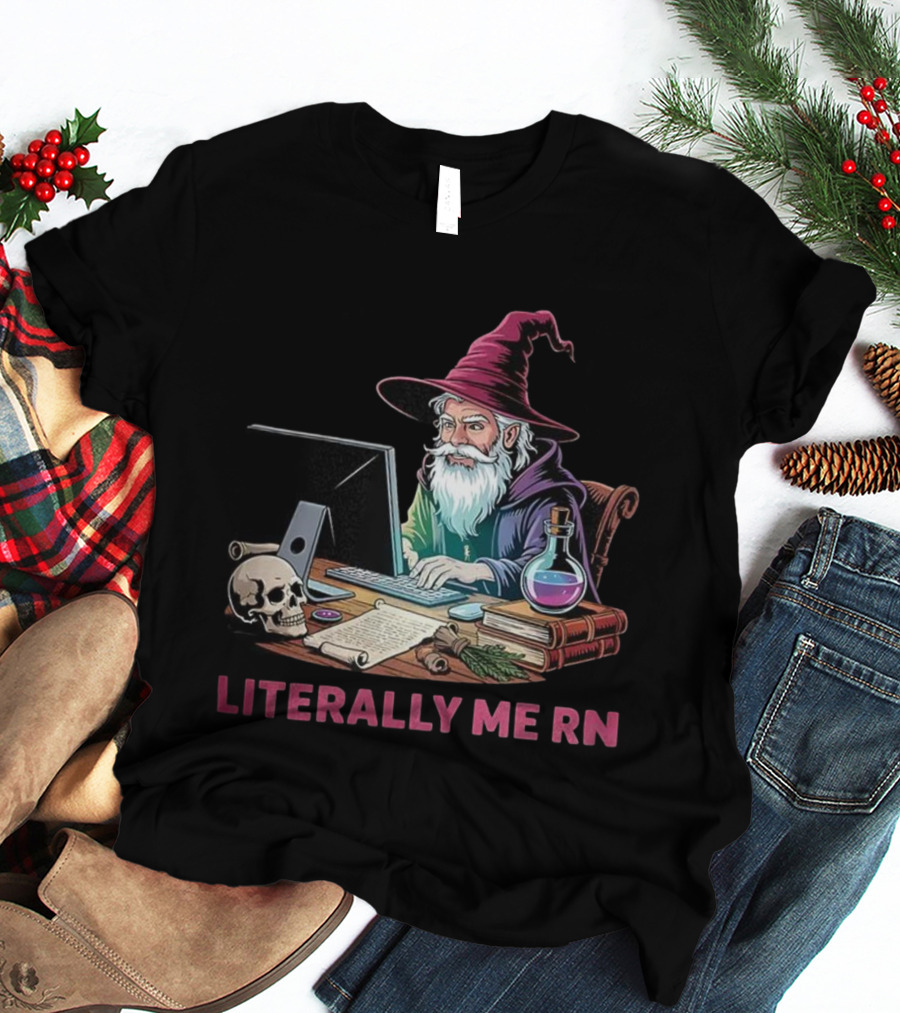 Literally Me RN Wizard Computer Magic Potion Dungeons And Dragons Skull T-Shirt