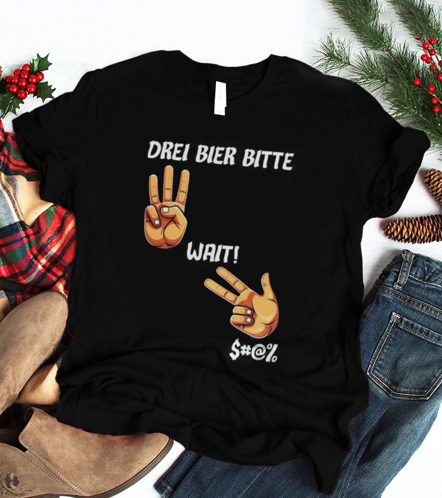 Drei Bier Bitte Hand Gesture Three Wait Three Beers T-Shirt