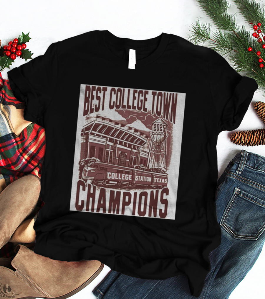 Best College Town Champions 2025 College Station Texas Stadium Train Water Tower T-Shirt