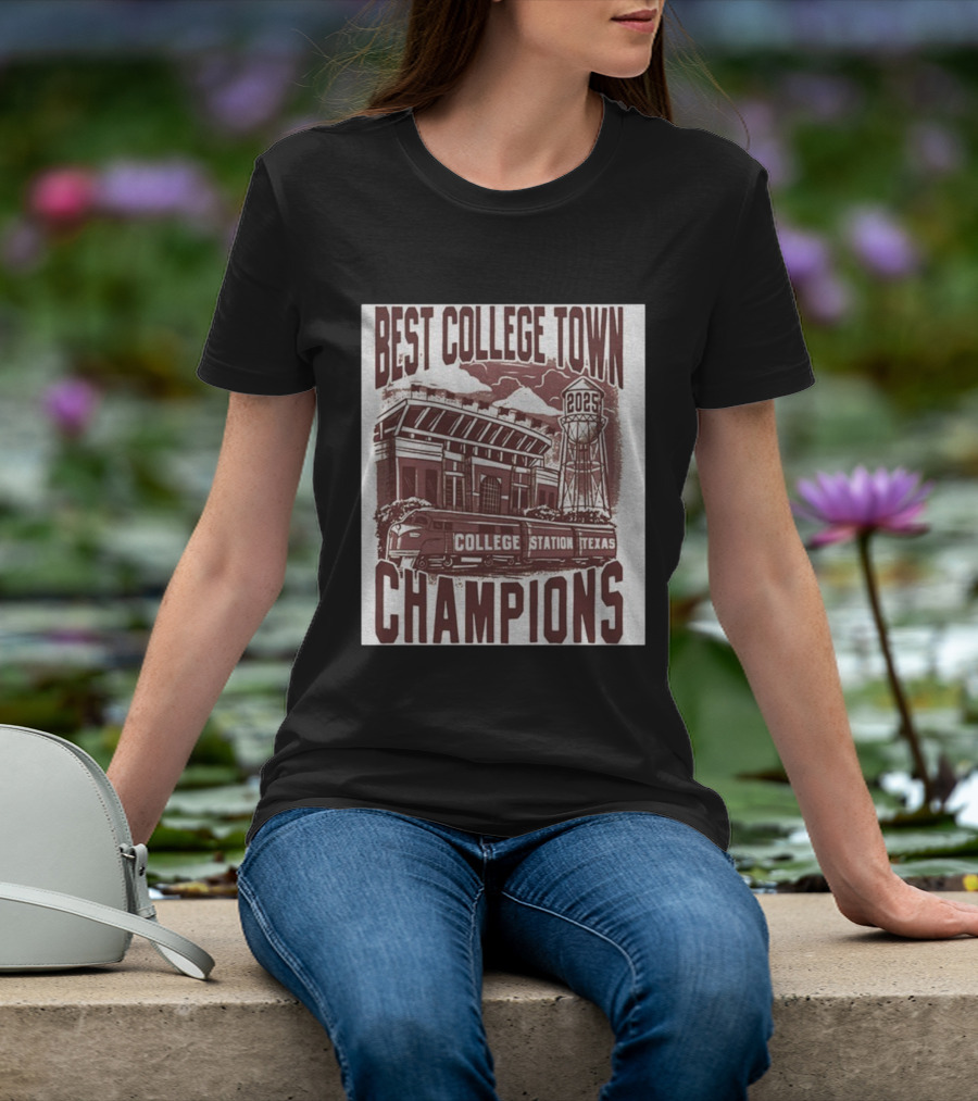 Best College Town Champions 2025 College Station Texas Stadium Train Water Tower T-Shirt