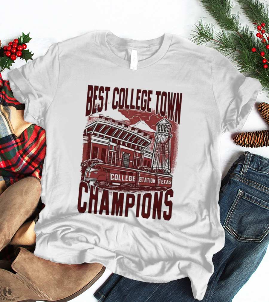 Best College Town Champions Texas A&M Aggies Football Stadium Water Tower College Station T-Shirt