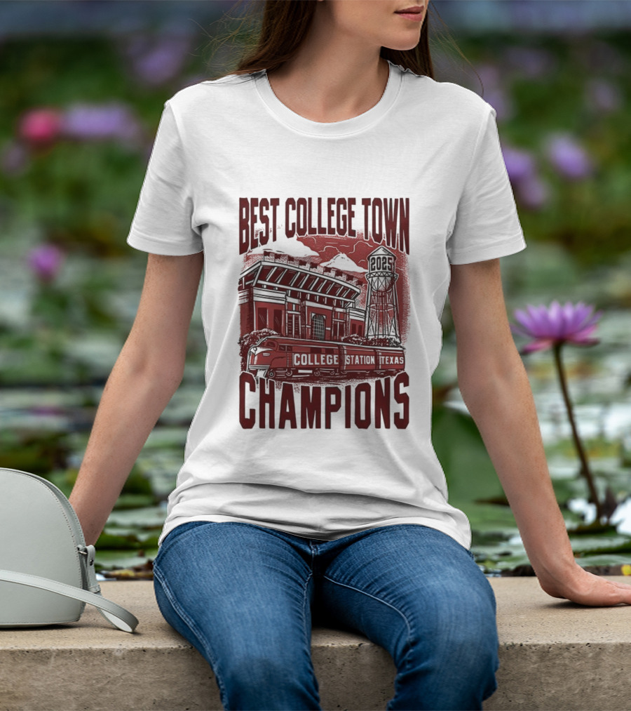 Best College Town Champions Texas A&M Aggies Football Stadium Water Tower College Station T-Shirt