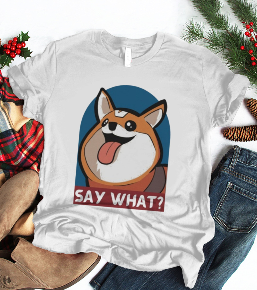 Bobbeigh HypePup Say What Cute Corgi Face With Tongue Out T-Shirt