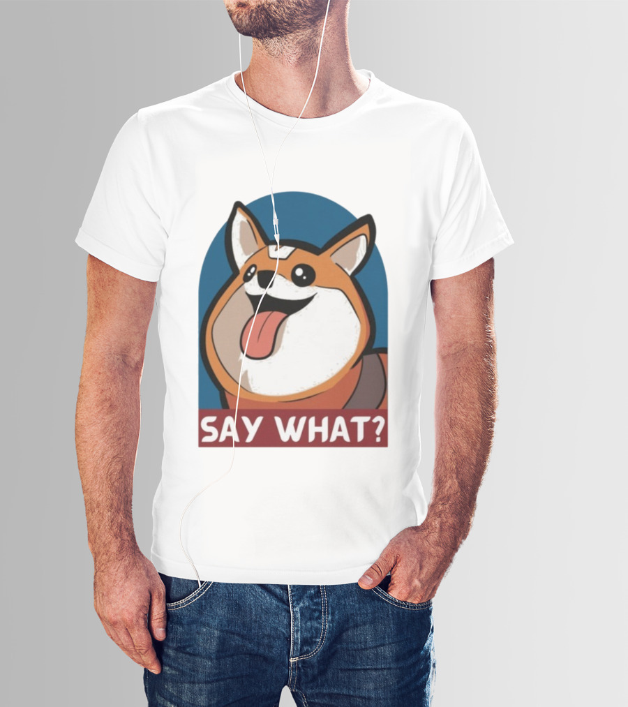 Bobbeigh HypePup Say What Cute Corgi Face With Tongue Out T-Shirt