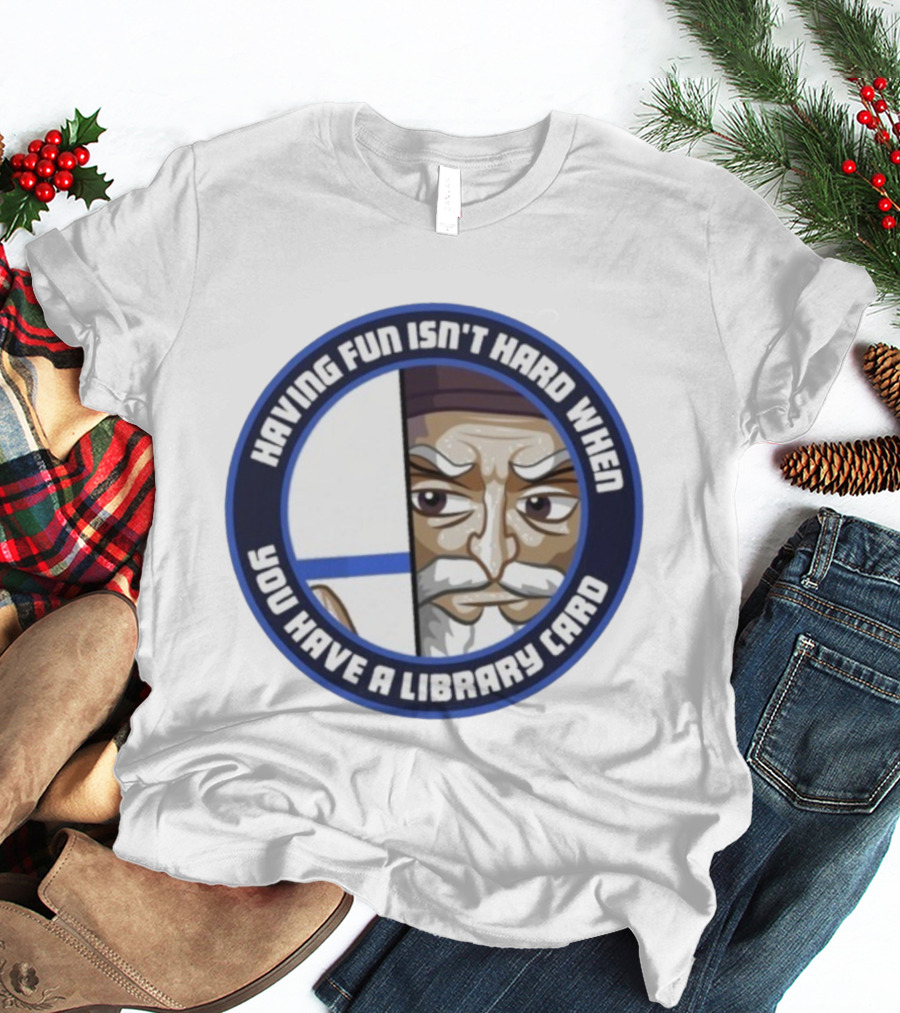 Dr4gonBlitz Having Fun Isn't Hard When You Have A Library Card Wise Man Circular Badge T-Shirt