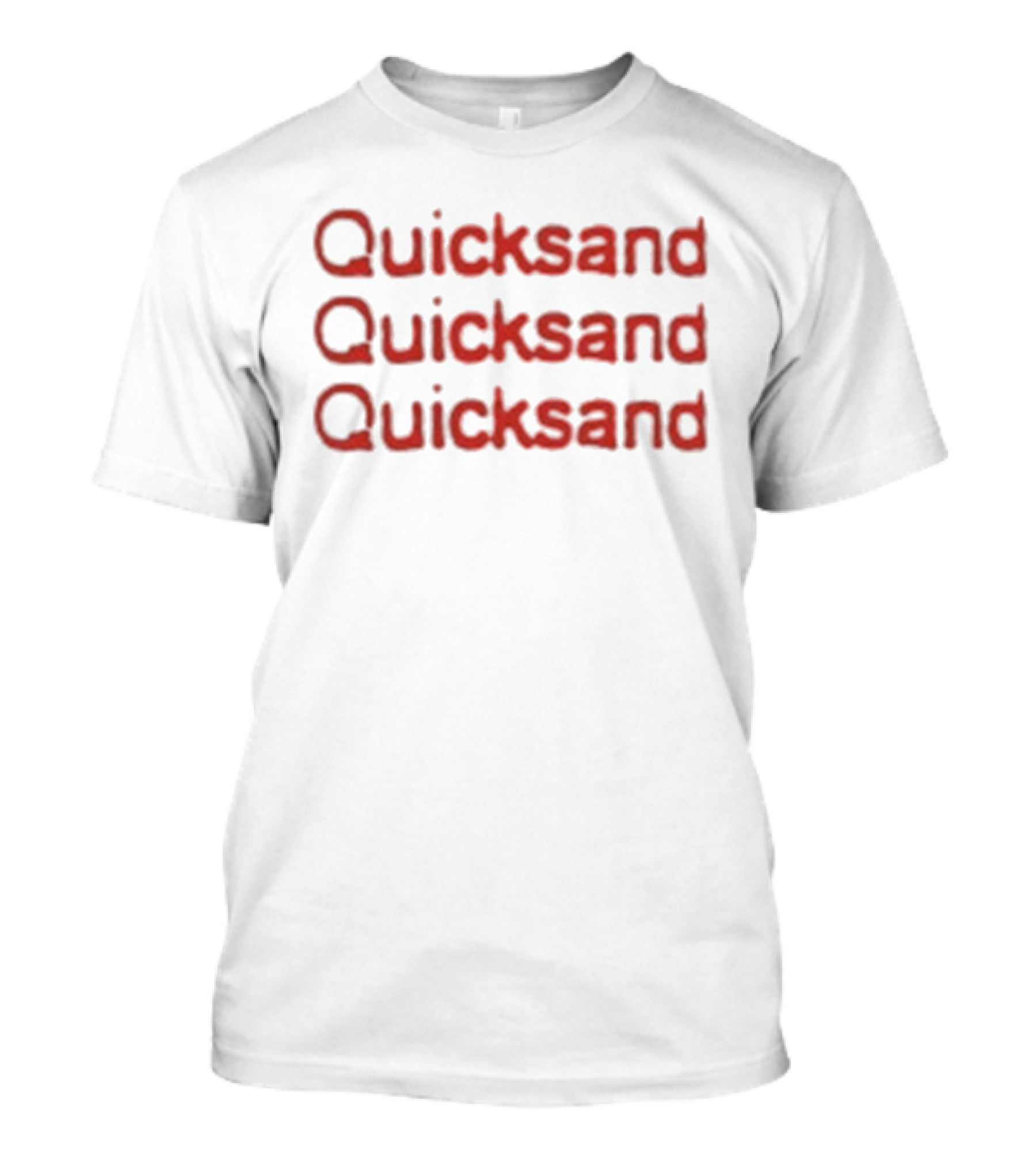 Quicksand Quicksand Quicksand Repeated Text Bold Red T-Shirt