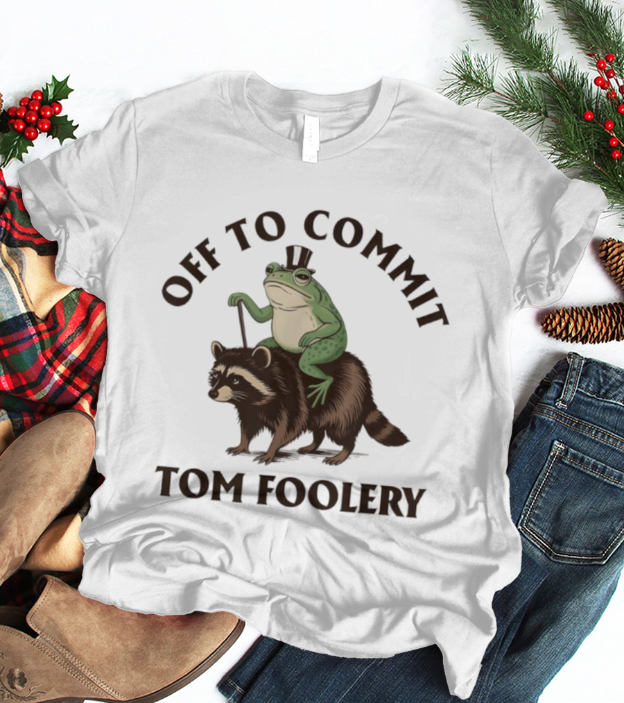 Frog With Top Hat Riding Raccoon Off To Commit Tom Foolery T-Shirt