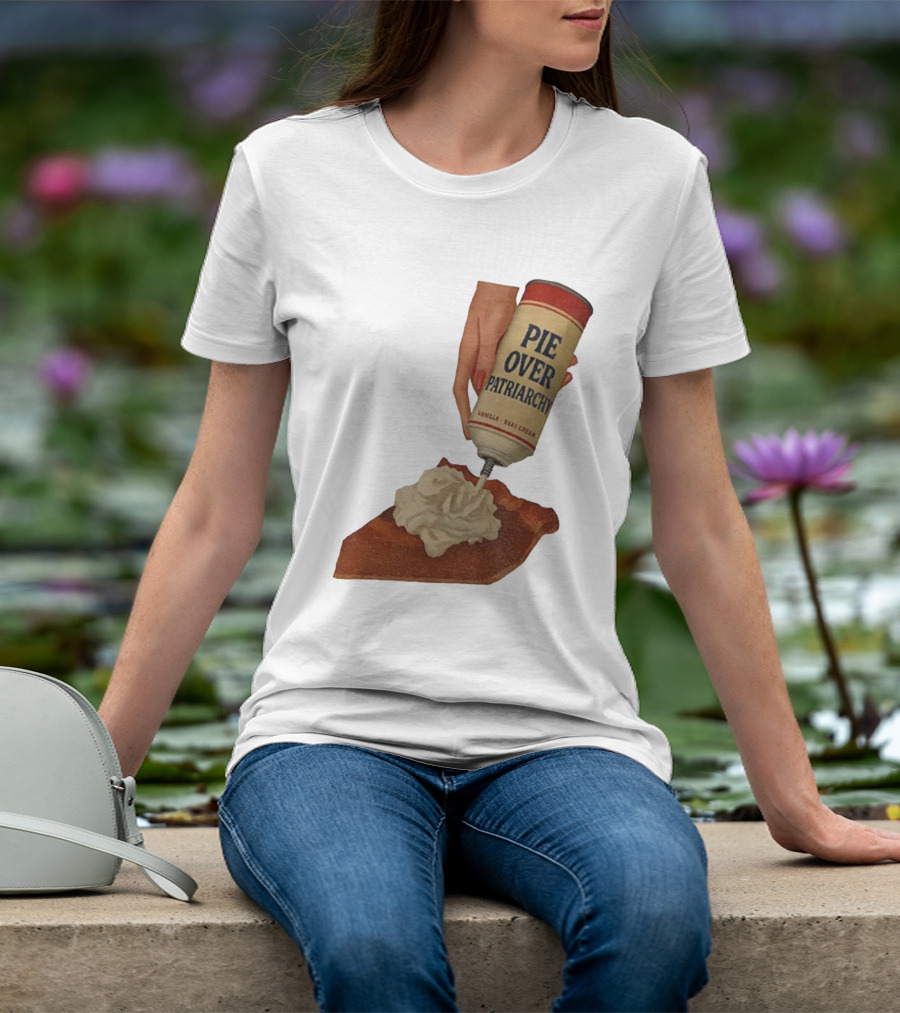 Pie Over Patriarchy Feminist Empowerment Thanksgiving Trend T-Shirt