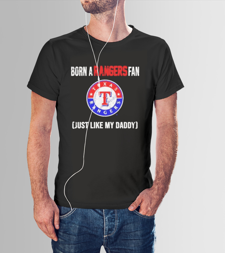 Born A Texas Rangers Fan Just Like My Daddy Emblem T-Shirt