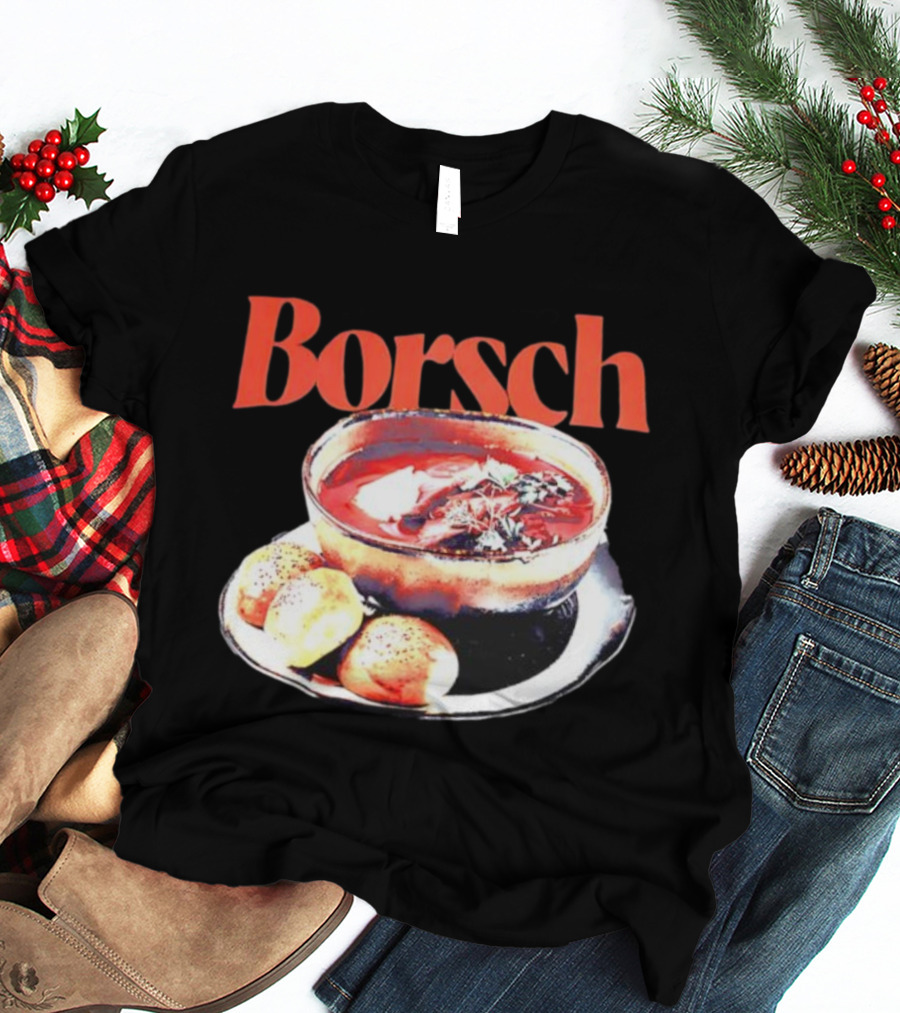 Borsch Soup And Dumplings Image With Bamboo Borsch Title T-Shirt