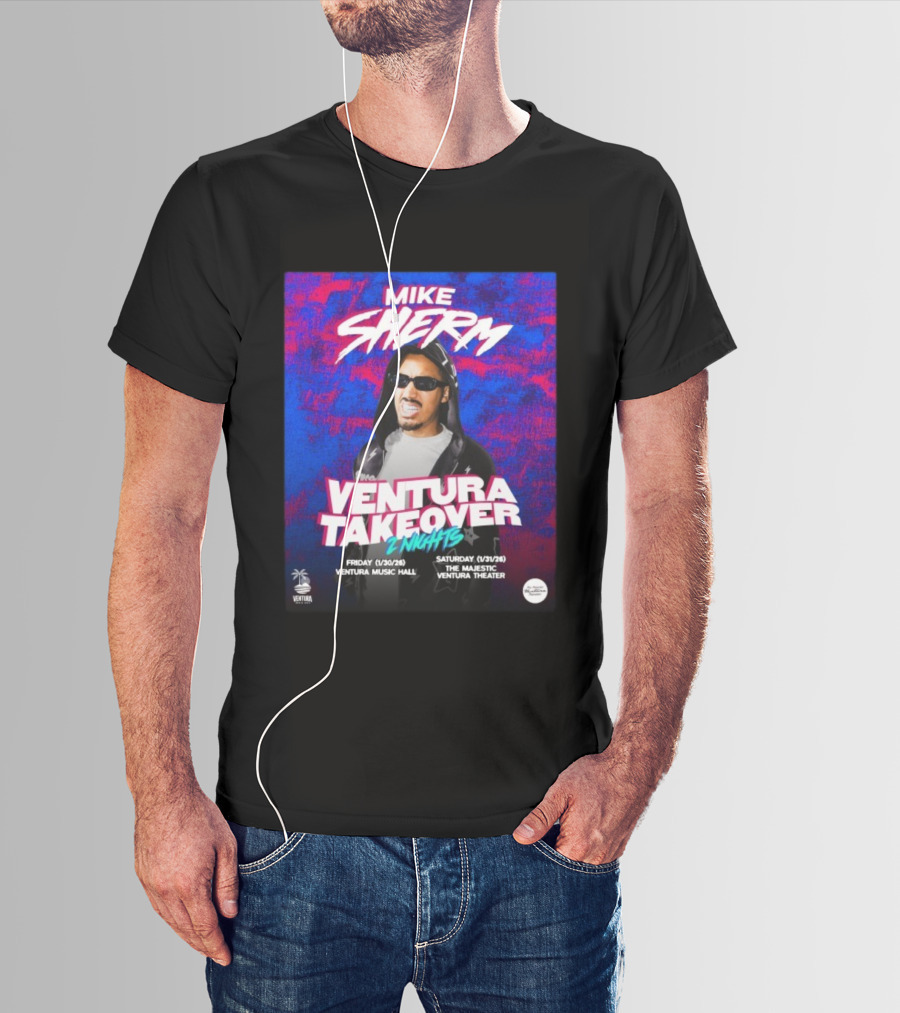 Mike Sherm Ventura Takeover 2 Nights January 30-31 2026 Ventura Music Hall Majestic Ventura Theater T-Shirt