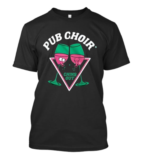 Pub Choir Chins Out Wine Glasses Cartoon Fun T-Shirt