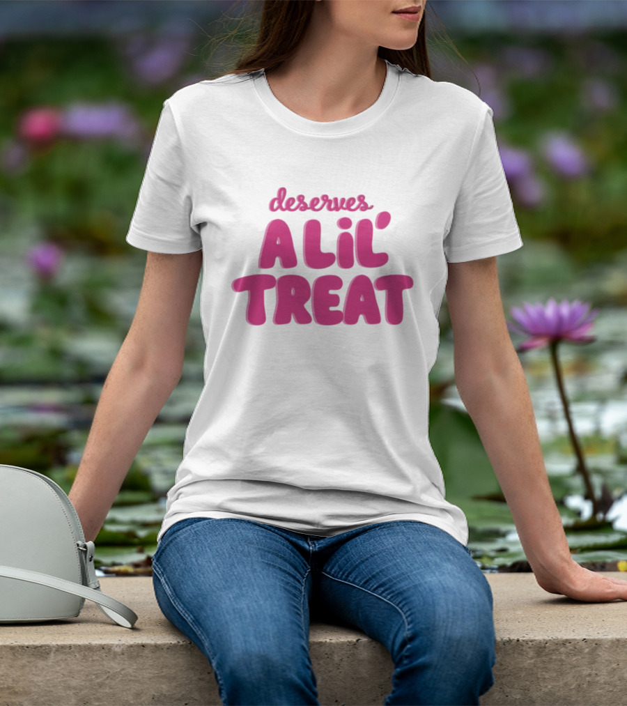 Dunkin’ Donuts Deserves A Lil’ Treat Fun Slogan T-Shirt