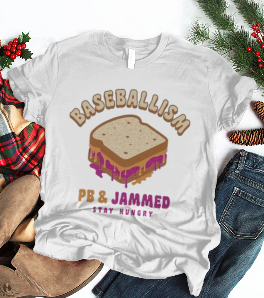 BASEBALLISM PB & JAMMED STAY HUNGRY SANDWICH T-Shirt