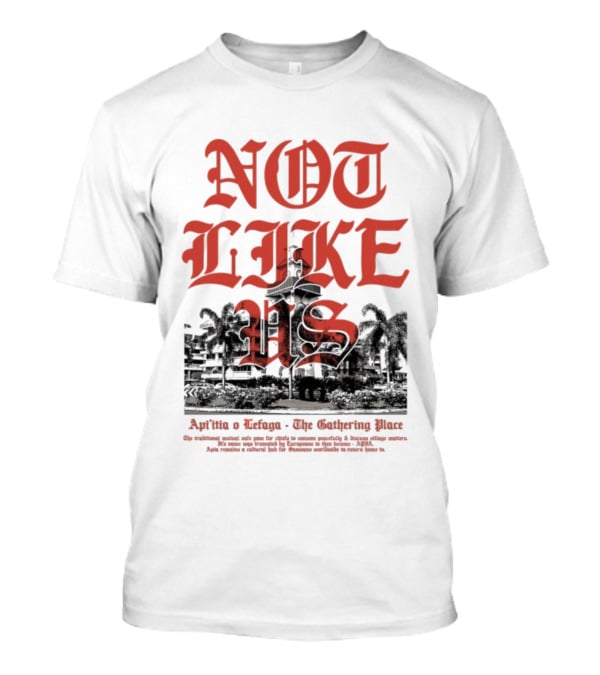 Not Like Us Poetik 685 Api’itia Lefaga The Gathering Place T-Shirt