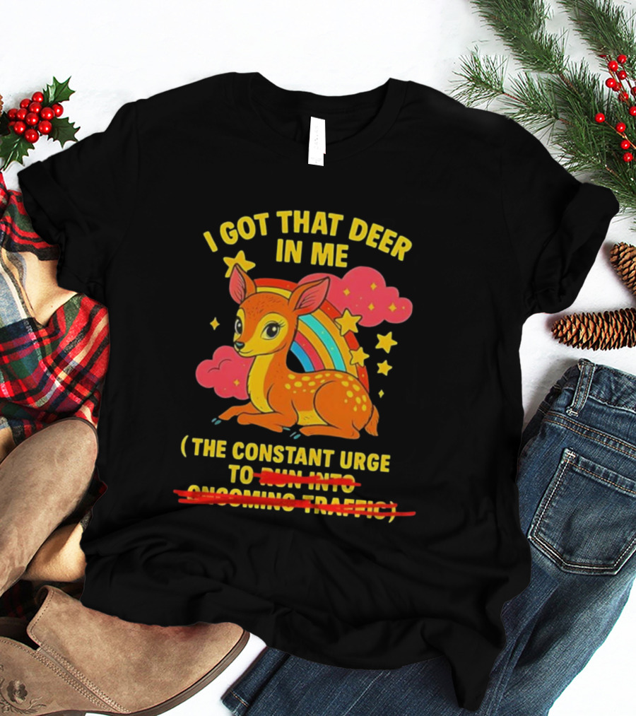 I Got That Deer In Me Rainbow Constant Urge Stars Clouds T-Shirt