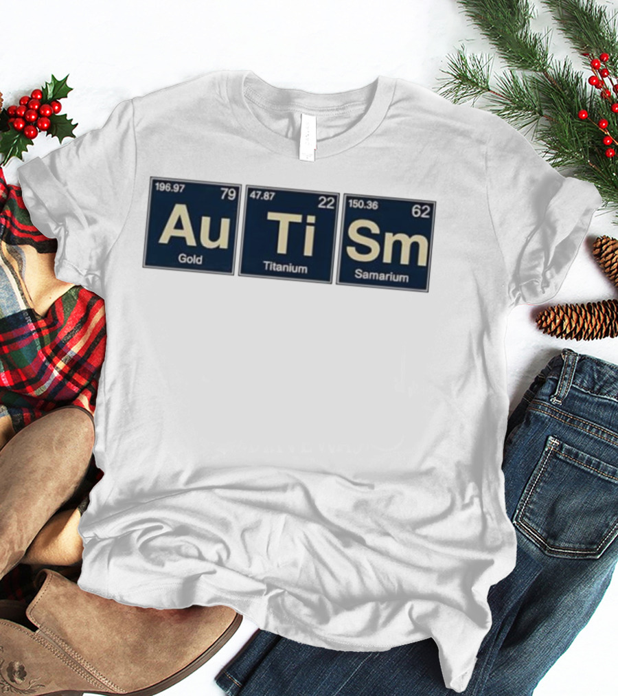 Au Ti Sm Gold Titanium Samarium Periodic Elements T-Shirt