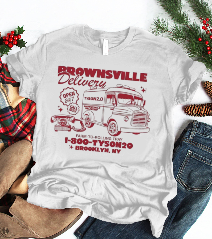Brownsville Delivery TYSON 2.0 Brooklyn NY 1-800-TYSON20 T-Shirt