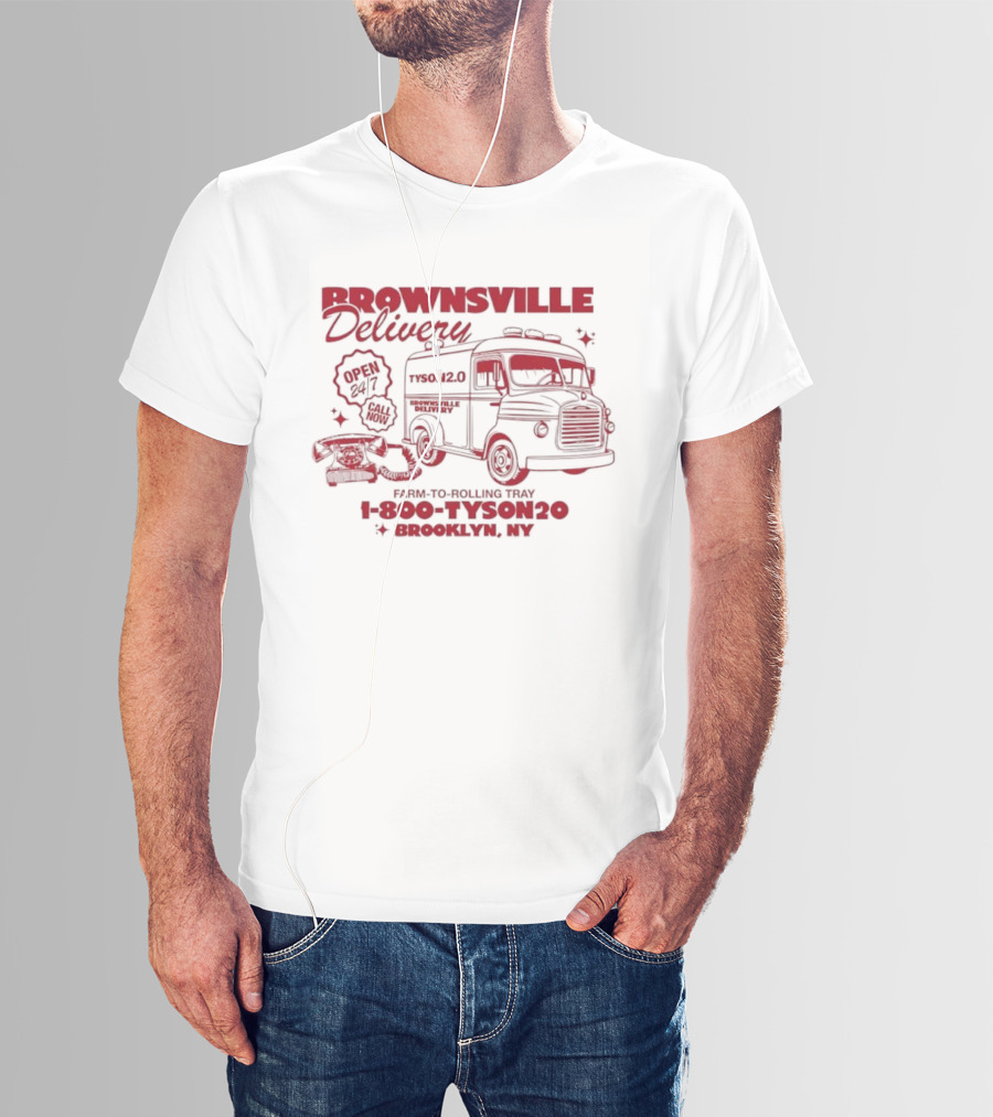 Brownsville Delivery TYSON 2.0 Brooklyn NY 1-800-TYSON20 T-Shirt