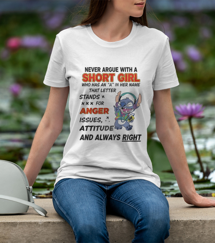Never Argue With A Short Girl Stitch Anger Issues Always Right T-Shirt