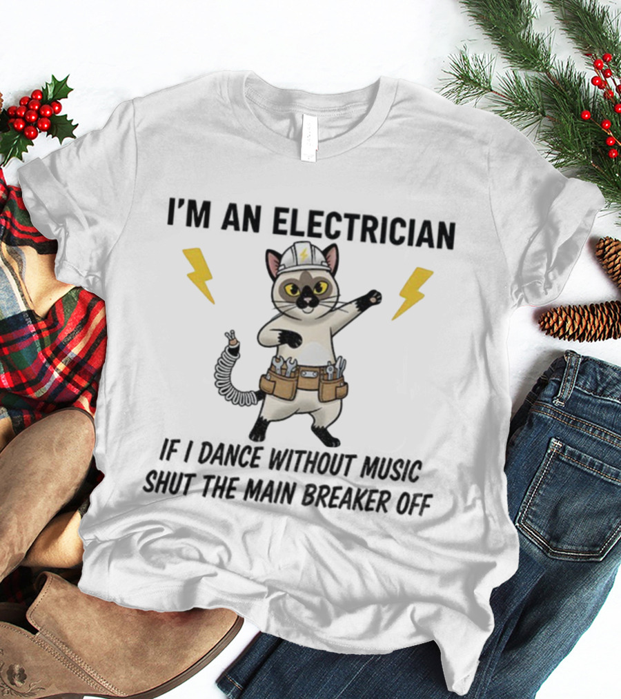 Cat Electrician Dance Without Music Shut Main Breaker Off Lightning T-Shirt