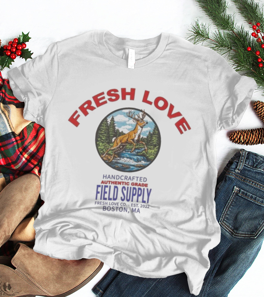 Fresh Love Handcrafted Authentic Grade Field Supply Boston CA Est 2022 Deer Forest Scene T-Shirt